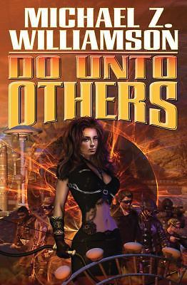 Do Unto Others... by Williamson, Michael Z.