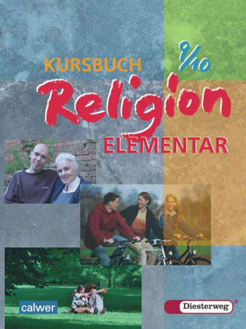 Thumbnail - Kursbuch Religion Elementar 9/10. Schülerbuch. Für Alle Länder Außer
