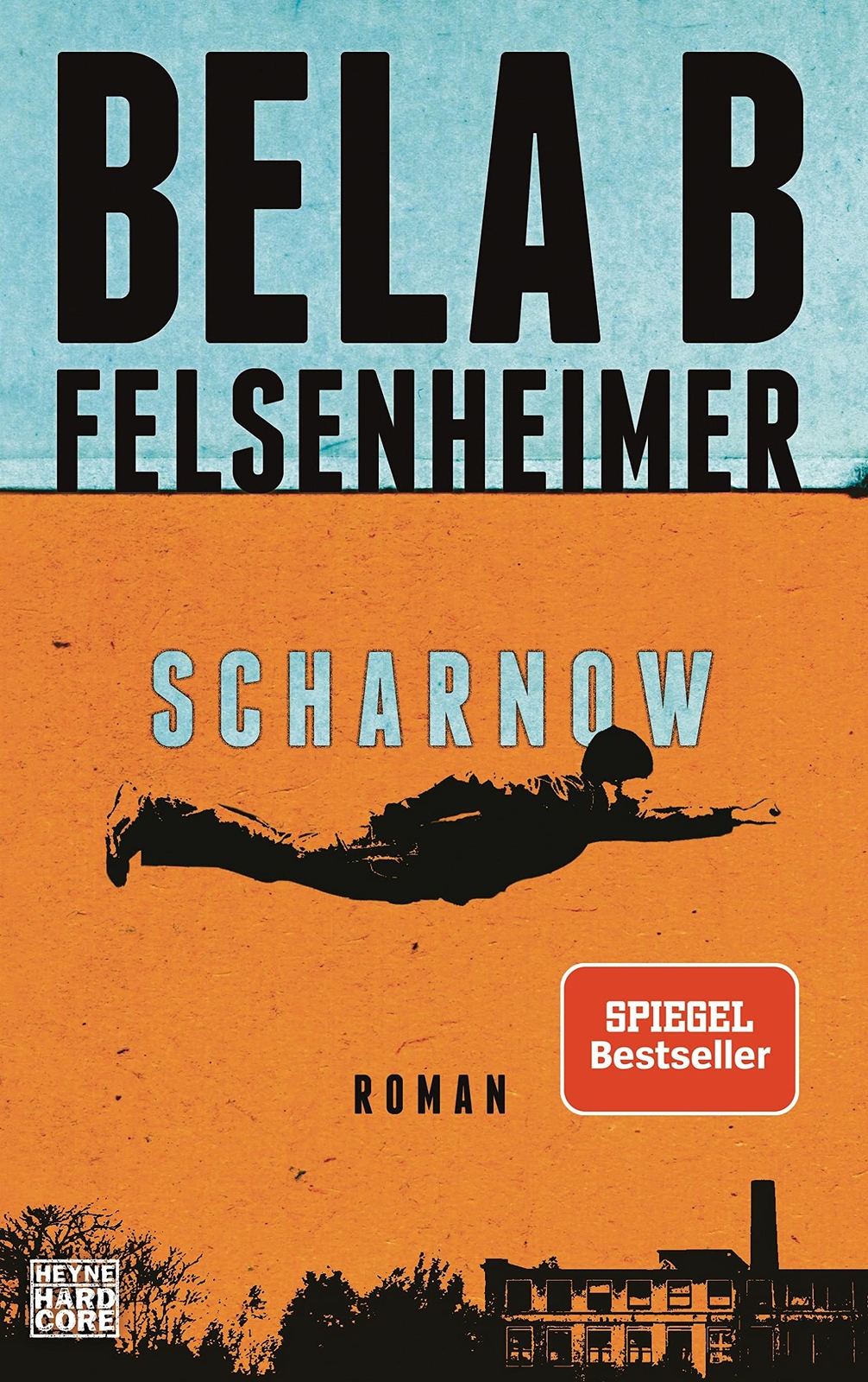 Thumbnail - Bela B Felsenheimer Scharnow: Roman (gebundene Ausgabe)