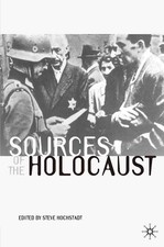 Sources of the Holocaust (Documents in History) by Steve Hochstadt - GOOD