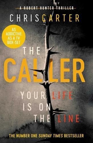The Caller: THE #1 ROBERT HUNTER BESTSELLER - Carter, Chris