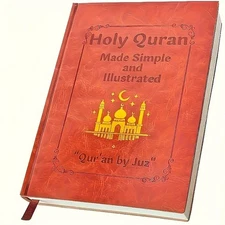The Quran - Holy Quran Made Simple and Illustrated Tafsir, Easy Explanation USA.