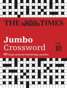 Times 2 Jumbo Crossword Book 18 : 60 Large General-Knowledge Crossword Puzzles by John Grimshaw and The Times Mind Games (2023, Trade Paperback)