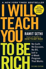 I Will Teach You to Be Rich: No Guilt. No Excuses. Just a 6-Week Program Tha...