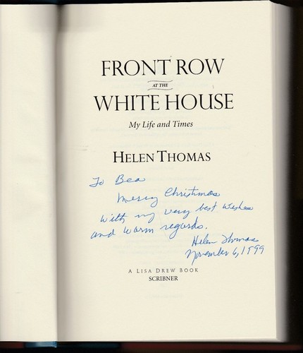 Front Row at the White House : My Life and Times by Helen Thomas, Signed 1st - Picture 2 of 3