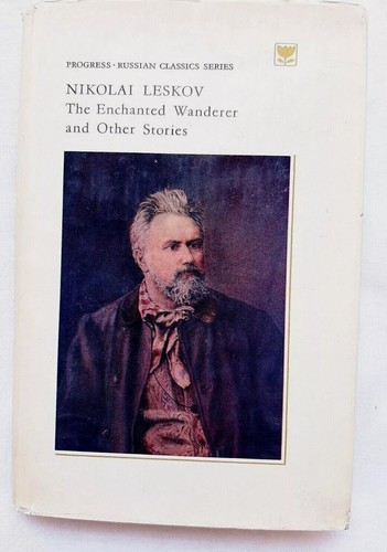 The Enchanted Wanderer and Other Stories by Nikolai Leskov, Progress Publs. HC - Picture 2 of 2