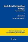 Multi-arm Cooperating Robots: Dynamics and Control by M.D. Zivanovic, M.K. Vukobratovic (Hardback, 2005)