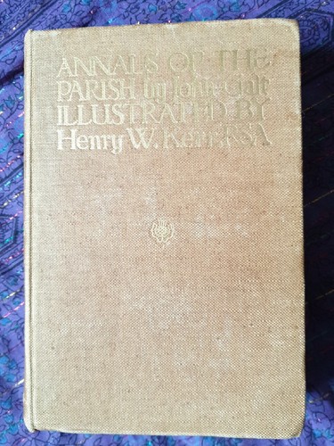 Annals Of The Parish ~ 1910 Beautifully Illustrated Hardback Book ~First Edition - Picture 3 of 24