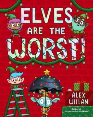#ad Elves Are the Worst The Worst Series Hardcover By Willan Alex GOOD $7.05