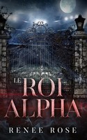 Le Roi Alpha Renee Rose Taschenbuch FranzöSisch 2024 Renee Rose Romance