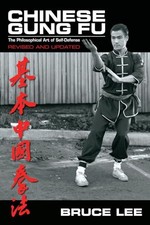 Chinese Gung Fu: The Philosophical Art of..., Bruce Lee