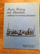 Music History and Literature - Handbook for Rehearsal Enrichment