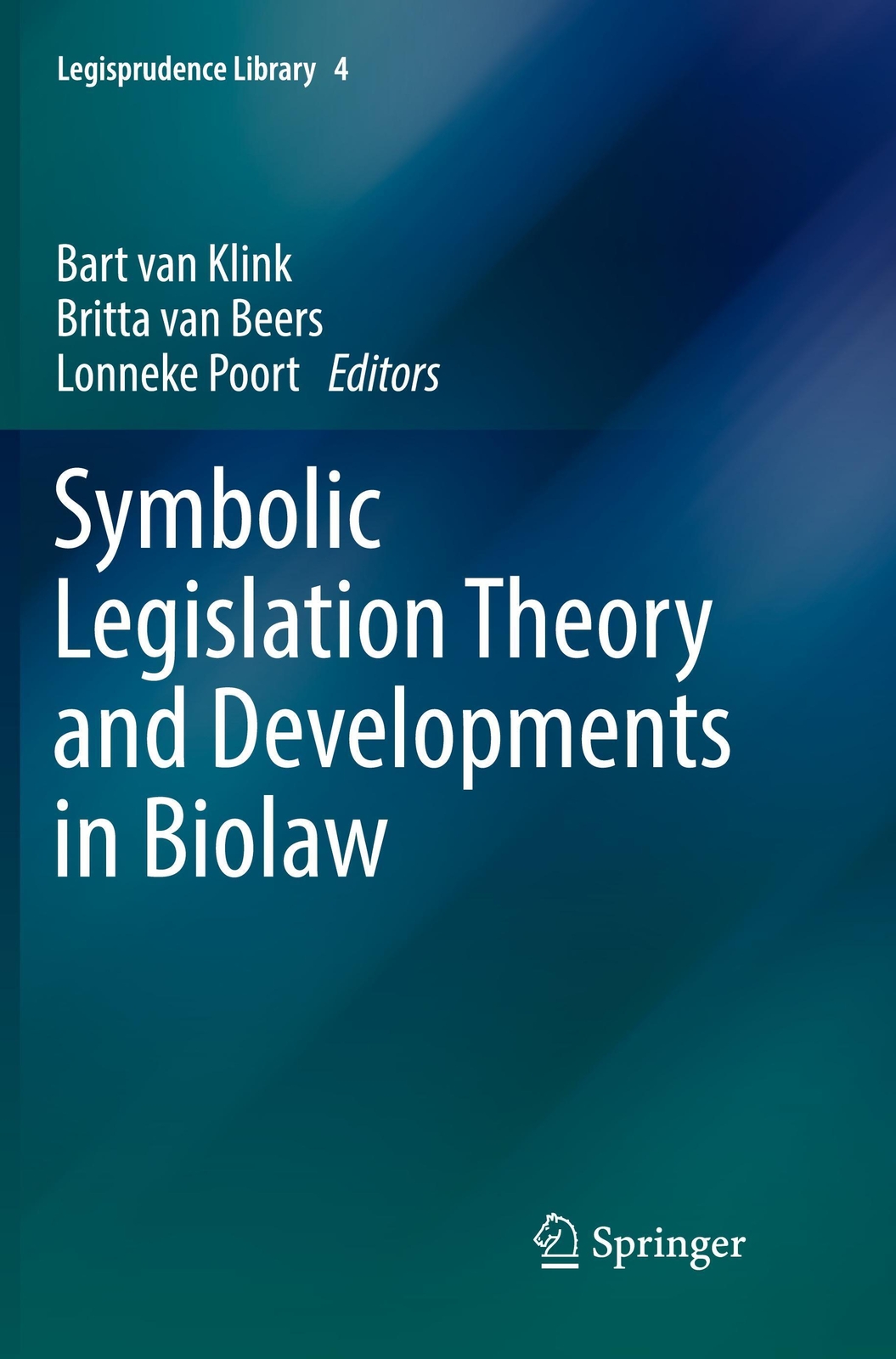Symbolic Legislation Theory And Developments In Biolaw | Bart Van