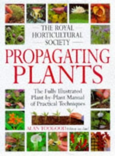 RHS Propagating Plants by Toogood, Alan Hardback Book The Cheap Fast Free Post