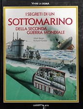 I segreti di un sottomarino della seconda guerra mondiale - AA.VV. [1994]