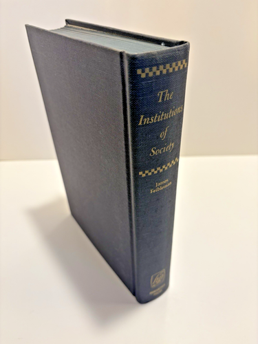 The Institutions of Society by James K Feibleman 1968 Hardcover No Dust Jacket - Imagen 5 de 5
