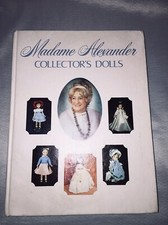 MADAME ALEXANDER COLLECTOR'S DOLLS By Patricia R. Smith - Hardcover 1978 EUC