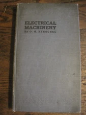 1920 ELECTRICAL MACHINERY-STUDY PRINCIPLES DESIGN OPERATION BY OTTOMAR HENSCHEL