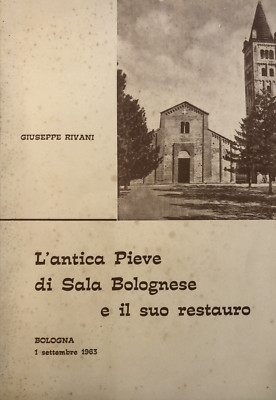 Die antike Pfarrkirche von Sala Bolognese und ihre Restaurierung, Giuseppe Rivani 1963 Vighi