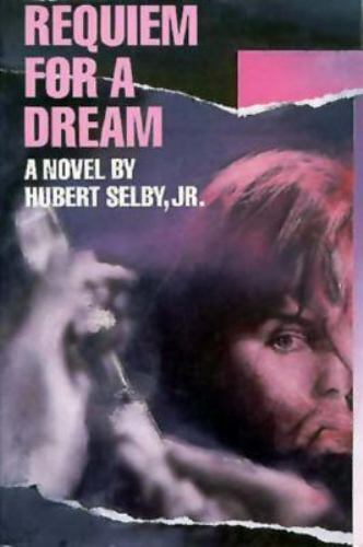 Requiem for a Dream by Hubert Selby Jr.