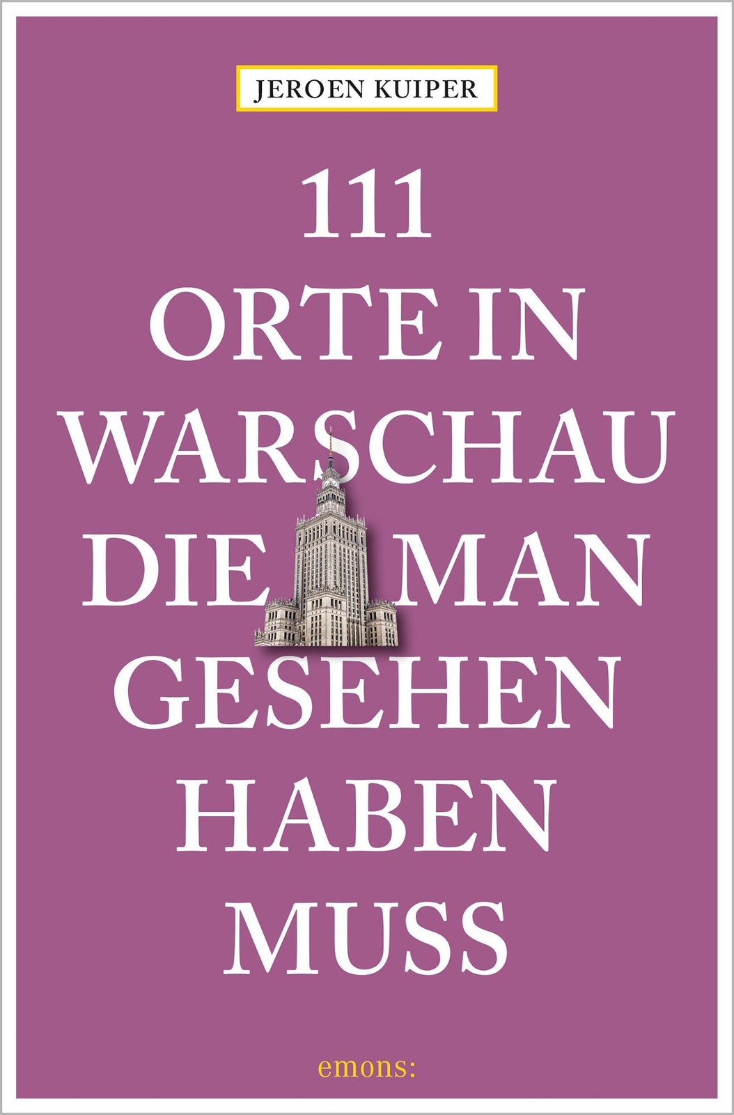 Thumbnail - 111 Orte In Warschau, Die Man Gesehen Haben Muss Jeroen Kuiper