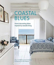 Coastal Blues: Home decorating ideas inspired by seaside living-