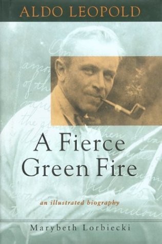 Aldo Leopold: A Fierce Green Fire by Lorbiecki - Picture 1 of 1