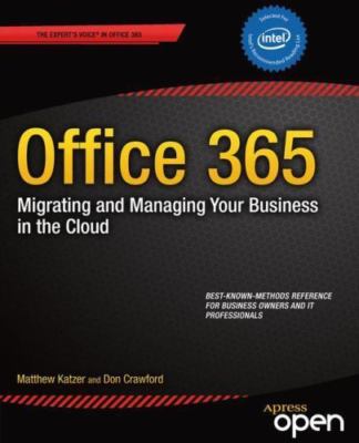 Office 365: Migrating and Managing Your Business in the Cloud, Katzer, Matthew,C