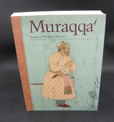 1903:: 1st Ed 2008: "Muraqqa: Imperial Mughal Albums"