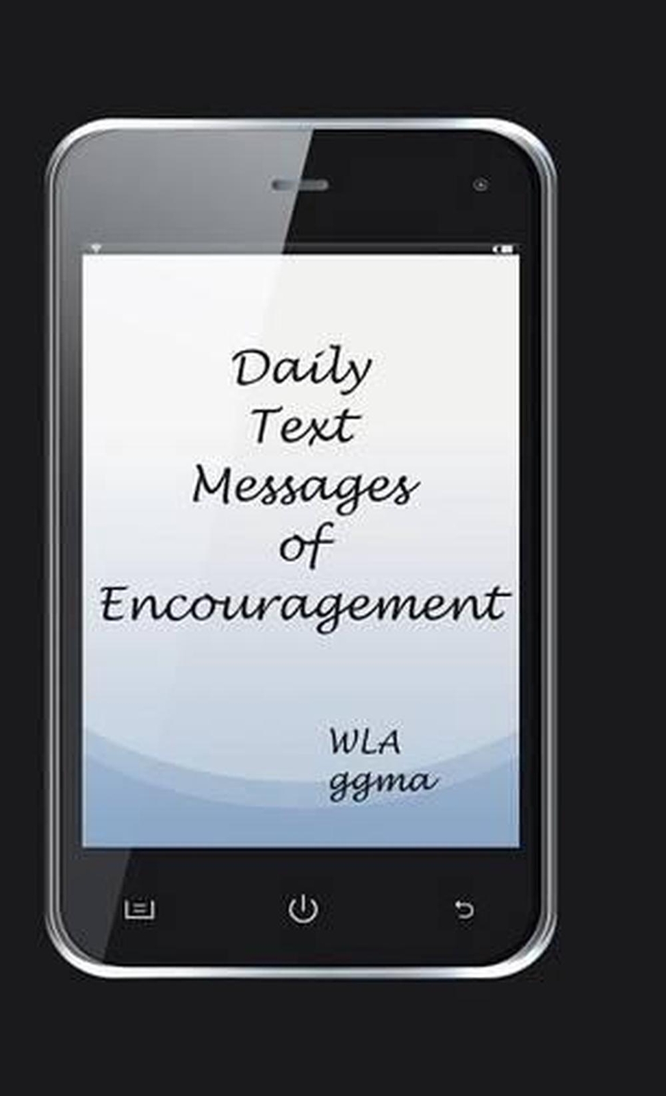 Daily Text Messages of Encouragement by Wla Ggma (English) Hardcover