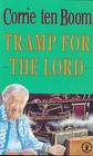 Tramp for the Lord by Corrie Ten Boom, Jamie Buckingham (Paperback, 1990)