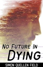 No Future in Dying by Simon Quellen Field Paperback Book
