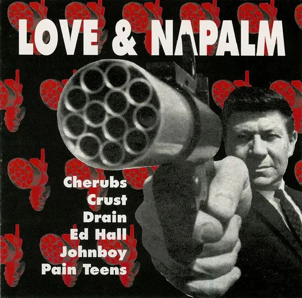 CD Love & Napalm Trance Syndicat Records Cherubs Crust Drain Ed Hall 1993 NM - Photo 1/1