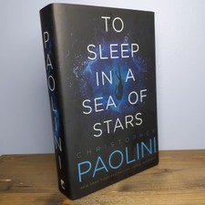To Sleep in a Sea of Stars by Christopher Paolini (2020,1st Edition Hardcover)