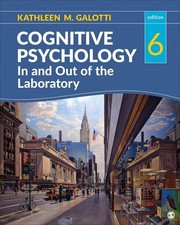Cognitive Psychology In and Out of the Laboratory by Kathleen M. Galotti (Englis