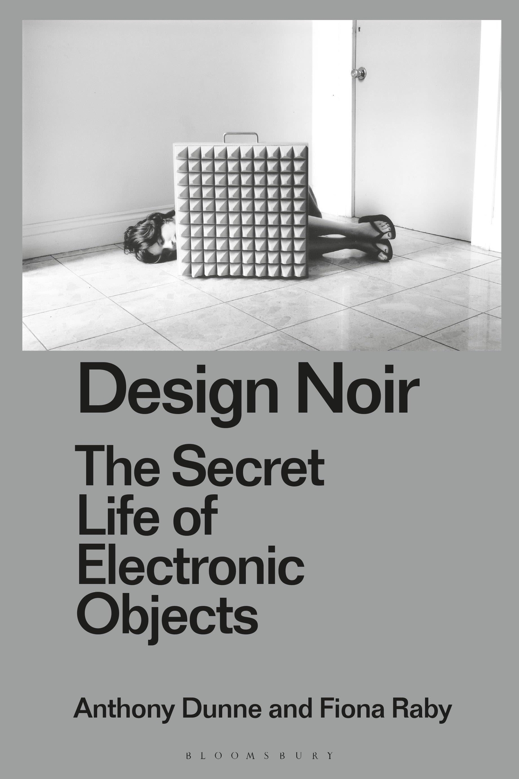 Thumbnail - Design Noir | The Secret Life Of Electronic Objects | Anthony Dunne