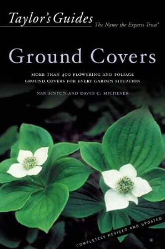 Taylor's Guide to Ground Covers: More Than 400 Flowering and Foliage Ground: New - Picture 1 of 1