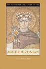 The Cambridge Companion to the Age of Justinian by Cambridge University Press (Paperback, 2005)