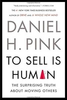 To Sell Is Human The Surprising Truth About Moving Others on sale To Sell Is Human The Surprising Truth About Moving Others on sale