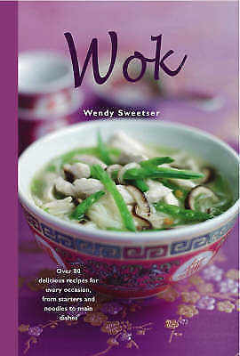 Wok - Wendy Sweetser (Hardback) 85 RecipesNEW ASIAN COOKING BOOK - Imagen 1 de 1