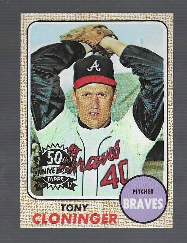 2017 Topps Heritage 1968 93 TONY CLONINGER 50th Anniversary Buyback Braves