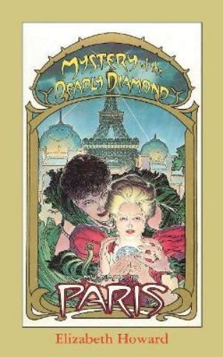 Thumbnail - Elizabeth Howard Mystery Of The Deadly Diamond (taschenbuch)
