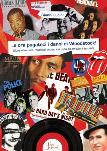"…e ora pagateci i danni di Woodstock!" di Gianni Lucini - Foto 1 di 1