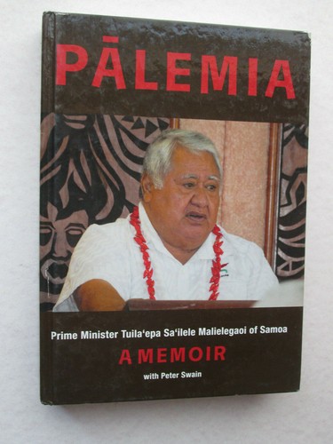 PALEMIA a Memoir PRIME MINISTER TUILA'EPA SA'ILELE MALIELEGAOI OF SAMOA Swain - Bild 1 von 4