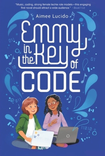 Emmy In The Key Of Code By Lucido Aimee Lucido