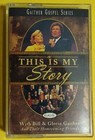 This Is My Story by Bill & Gloria Gaither (Gospel) Cassette 1997 Spring House