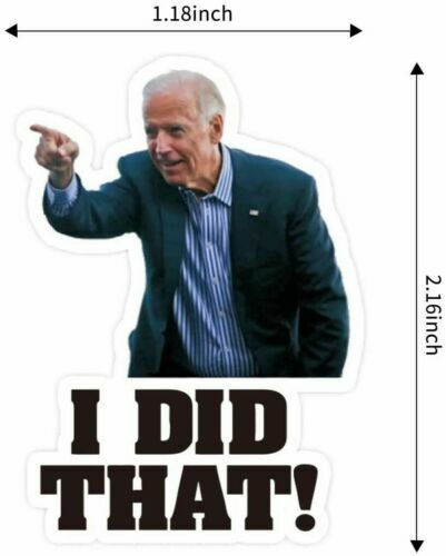100pcs Joe Biden "I DID That "Stickers Biden Funny Humor Decals Car Stickers US - Picture 15 of 18