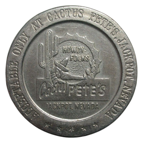 Jackpot, NV 1968 Cactus Pete's #1 Gaming Token