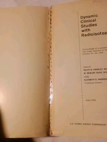 Dynamic Clinical Studies Radioisotopes US Atmoic Energy Commission Kniseley Etc - Picture 9 of 16