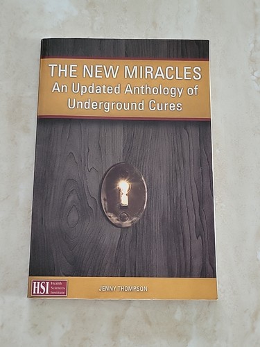 The New Miracles: An Updated Anthology of Underground Cures - Bild 1 von 3